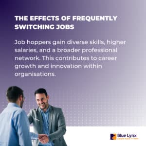 The effect of frequently switching jobs