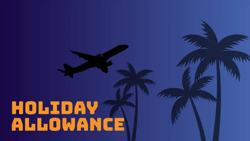 Holiday Allowance in The Netherlands 2025 A silhouette of an airplane flying over palm trees with the text "HOLIDAY ALLOWANCE" in bold orange.