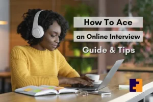 Person at a desk with a laptop, text "How To Ace an Online Interview Guide & Tips".