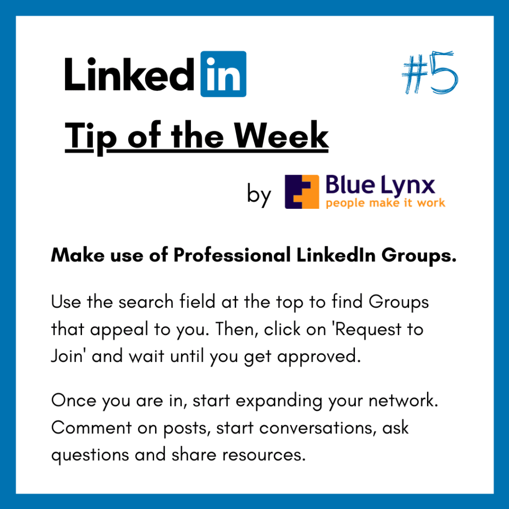 LinkedIn Tip of the Week #5: Make use of professional LinkedIn Groups.