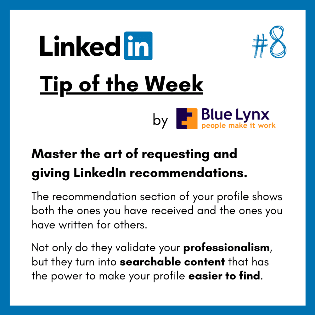 LinkedIn Tip of the Week #8 by Blue Lynx: Master the art of requesting and giving LinkedIn recommendations.