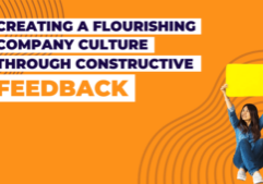 Creating a Flourishing Company Culture through Constructive Feedback